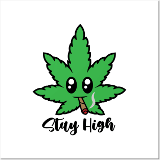 Stay High Posters and Art